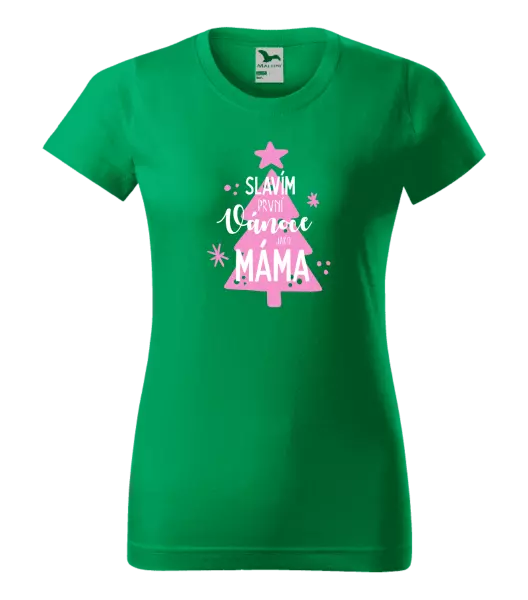 Dámské vánoční tričko Slavím první Vánoce jako máma