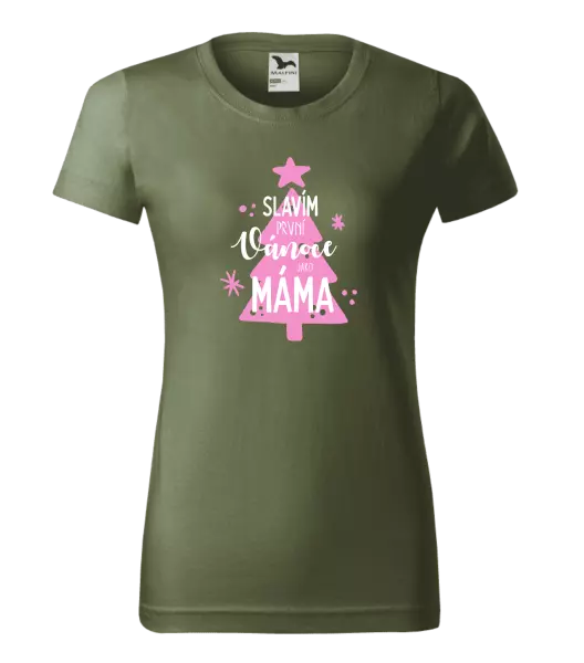 Dámské vánoční tričko Slavím první Vánoce jako máma