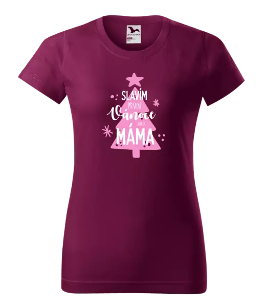 Dámské vánoční tričko Slavím první Vánoce jako máma