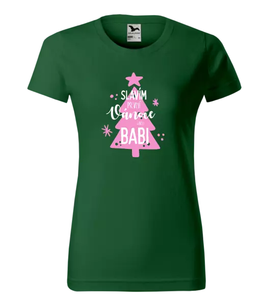 Dámské vánoční tričko Slavím první Vánoce jako babi