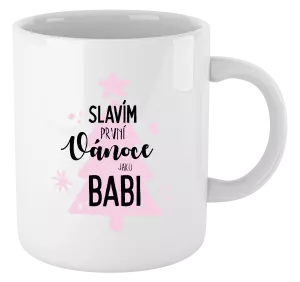 Vánoční hrnek Slavím první Vánoce jako babi
