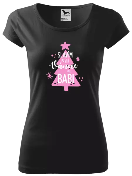 Dámské vánoční tričko Slavím první Vánoce jako babi
