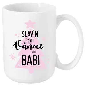 Vánoční hrnek Slavím první Vánoce jako babi
