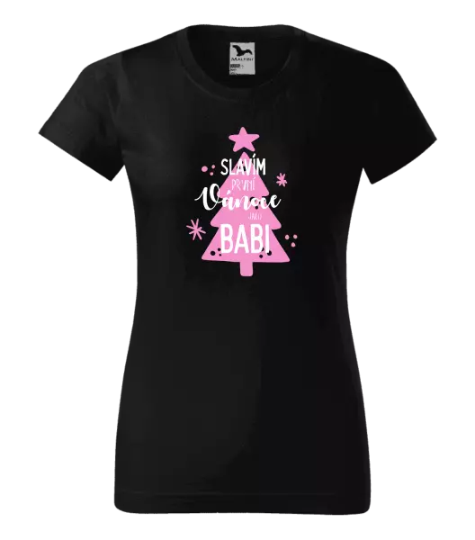 Dámské vánoční tričko Slavím první Vánoce jako babi