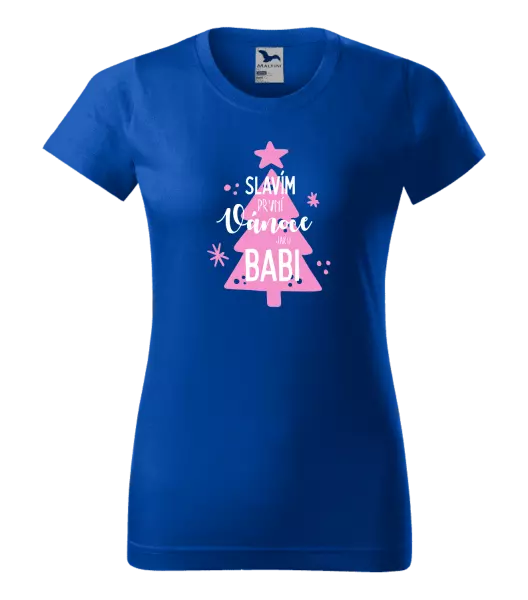 Dámské vánoční tričko Slavím první Vánoce jako babi