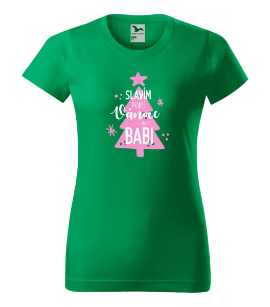 Dámské vánoční tričko Slavím první Vánoce jako babi