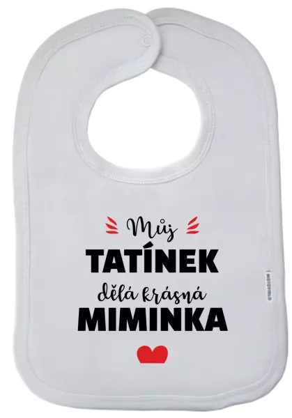Dětský bryndák Můj tatínek dělá krásná miminka