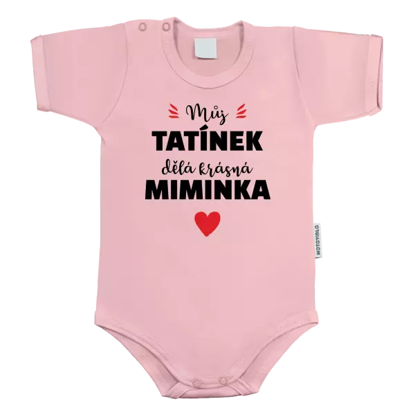 Dětské body Můj tatínek dělá krásná miminka