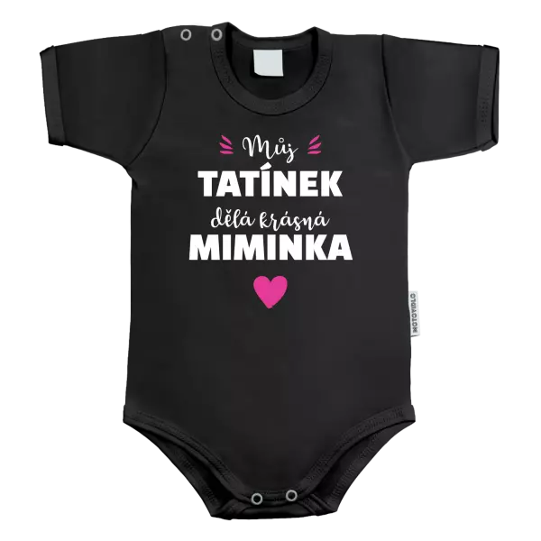 Dětské body Můj tatínek dělá krásná miminka