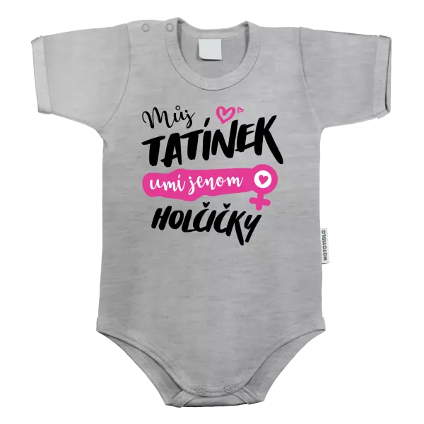 Dětské body Můj tatínek umí jenom holčičky