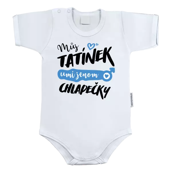 Dětské body Můj tatínek umí jenom chlapečky