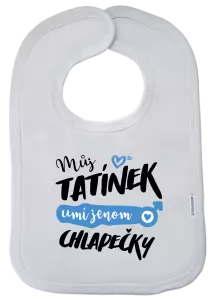 Dětský bryndák Můj tatínek umí jenom chlapečky