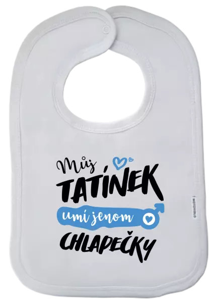 Dětský bryndák Můj tatínek umí jenom chlapečky