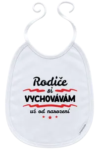 Dětský bryndák Rodiče si vychovávám už od narození