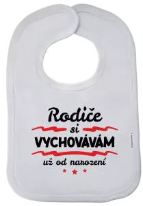 Dětský bryndák Rodiče si vychovávám už od narození