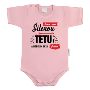 Dětské body Pozor, mám šílenou tetu a nebojím se ji použít