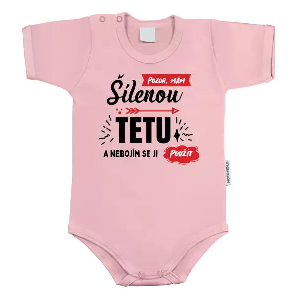 Dětské body Pozor, mám šílenou tetu a nebojím se ji použít