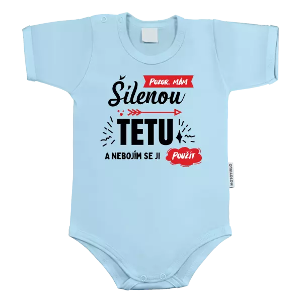 Dětské body Pozor, mám šílenou tetu a nebojím se ji použít