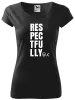 Dámské tričko Respectfully