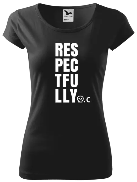 Dámské tričko Respectfully