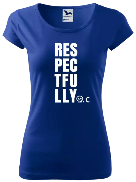Dámské tričko Respectfully