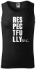 Pánské tílko Respectfully