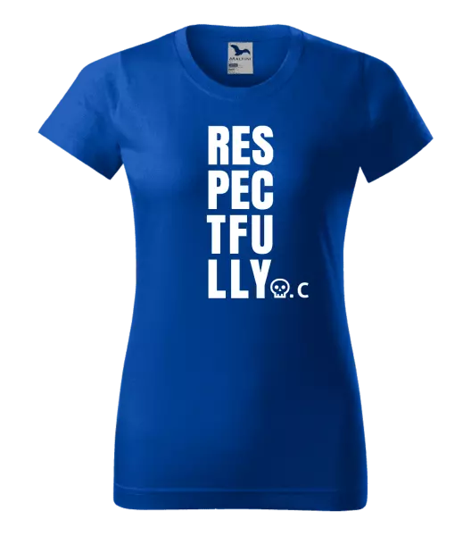 Dámské tričko Respectfully