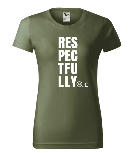 Dámské tričko Respectfully