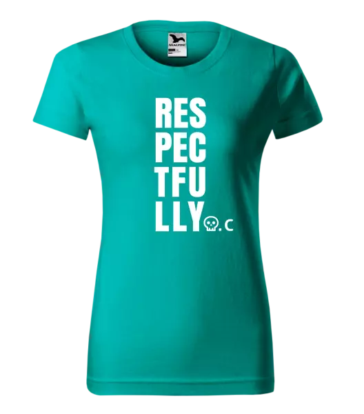 Dámské tričko Respectfully