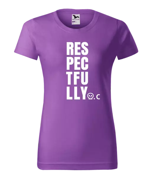 Dámské tričko Respectfully