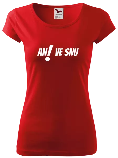 Dámské tričko Ani ve snu