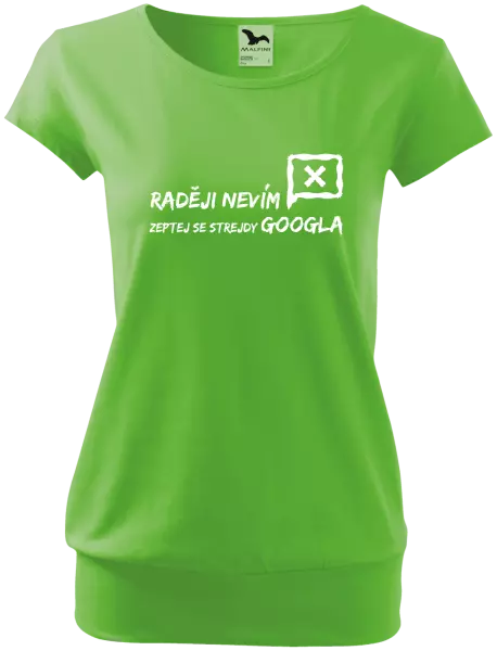 Dámské tričko Raději nevím, zeptej se strejdy Googla
