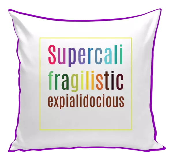 Polštář Supercalifragilisticexpialidocious