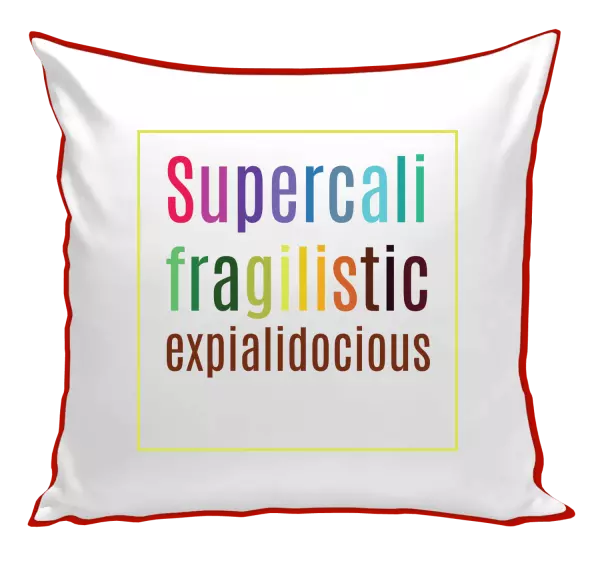 Polštář Supercalifragilisticexpialidocious