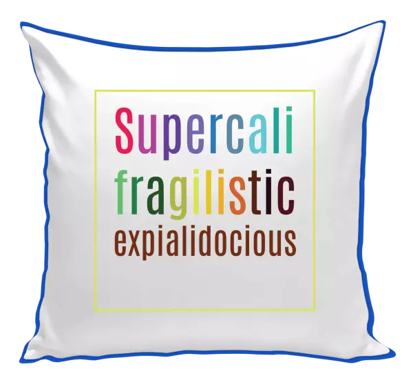 Polštář Supercalifragilisticexpialidocious