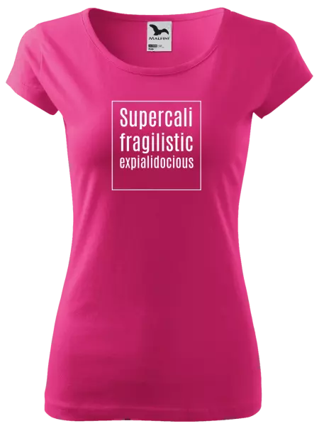Dámské tričko Supercalifragilisticexpialidocious