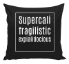 Polštář Supercalifragilisticexpialidocious