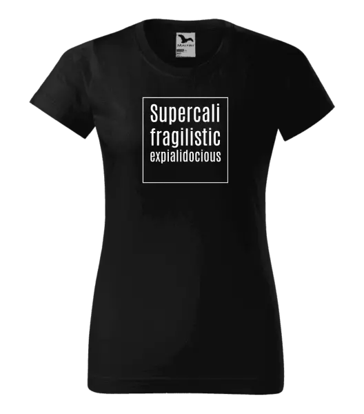 Dámské tričko Supercalifragilisticexpialidocious