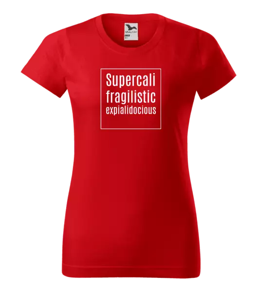 Dámské tričko Supercalifragilisticexpialidocious