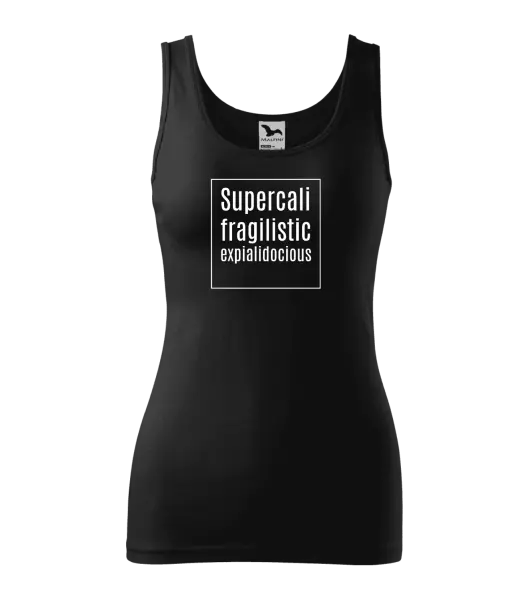 Dámské tílko Supercalifragilisticexpialidocious