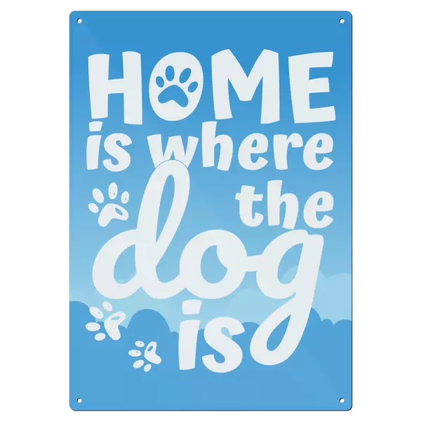 Kovová cedulka Home is where the dog is