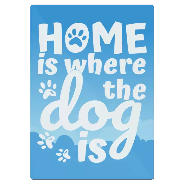 Kovová cedulka Home is where the dog is