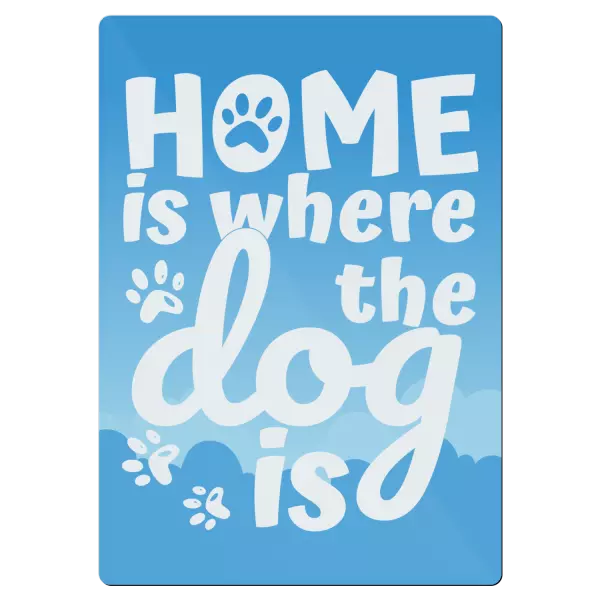 Kovová cedulka Home is where the dog is
