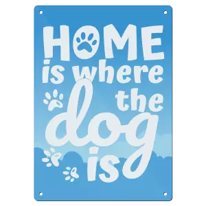 Kovová cedulka Home is where the dog is