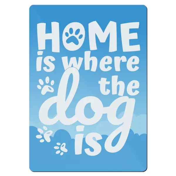 Kovová cedulka Home is where the dog is