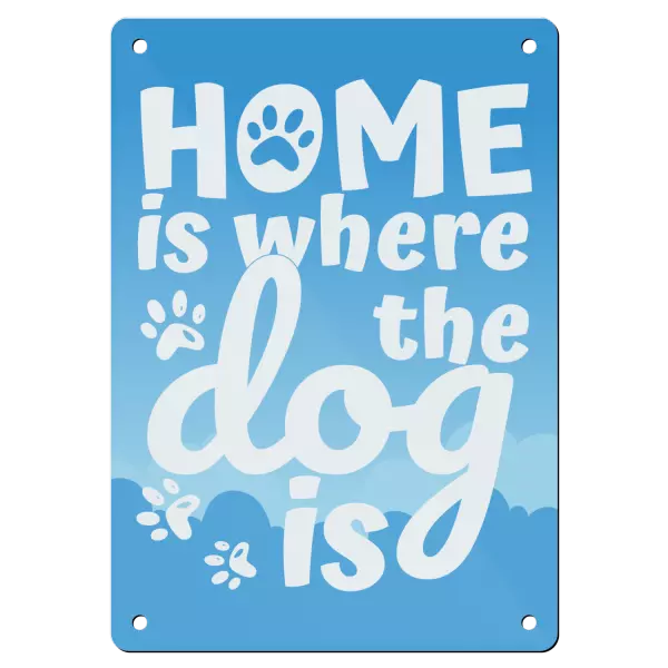 Kovová cedulka Home is where the dog is
