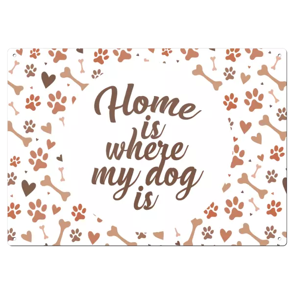 Kovová cedulka Home is where my dog is
