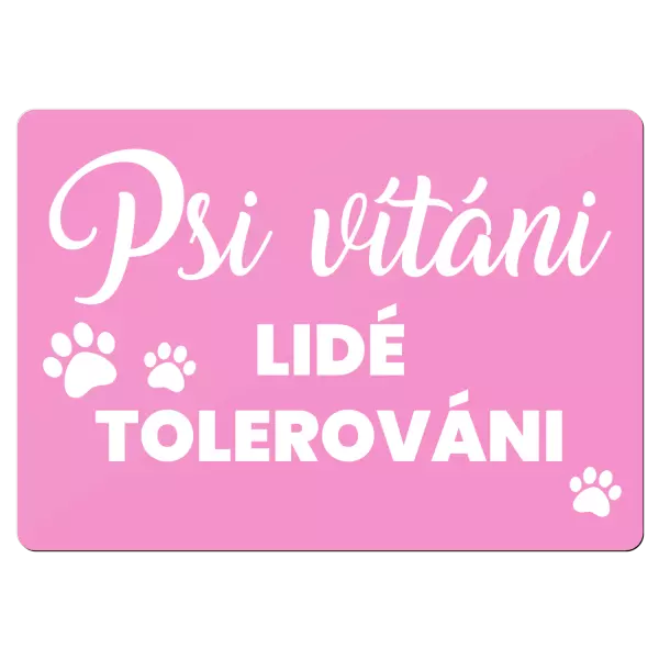 Kovová cedulka Psi vítáni, lidé tolerováni