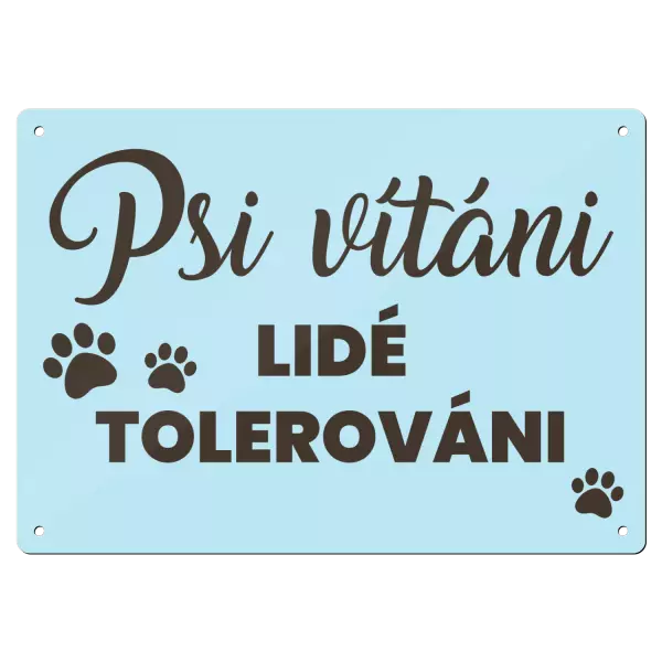 Kovová cedulka Psi vítáni, lidé tolerováni