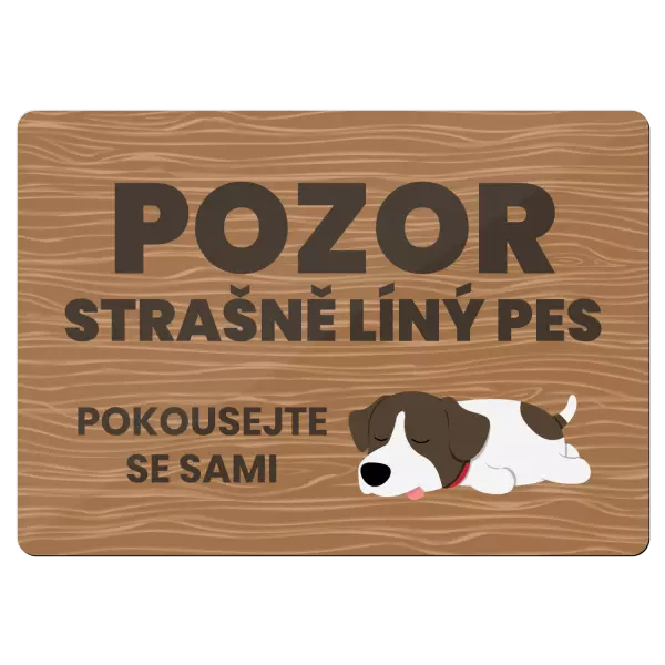 Kovová cedulka POZOR - Strašně líný pes